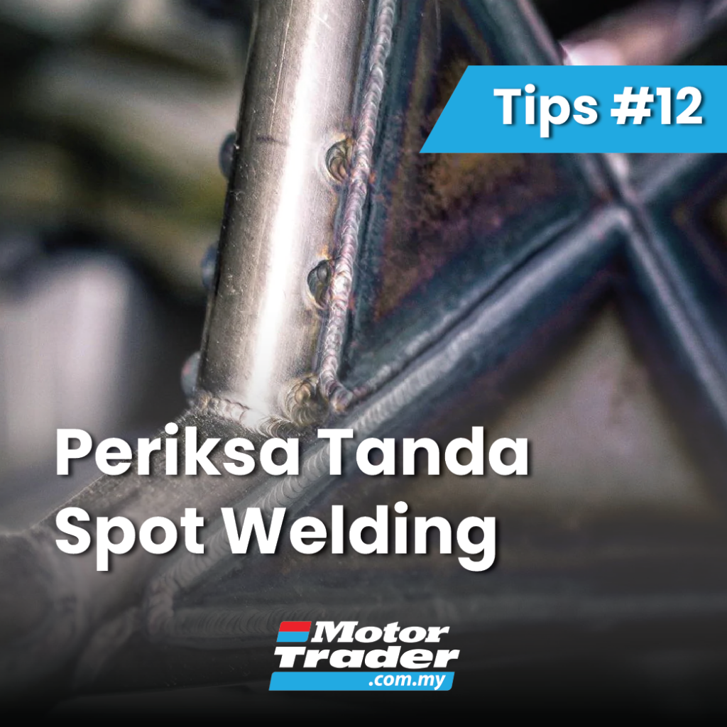 Tips 12 - periksa tanda spot welding